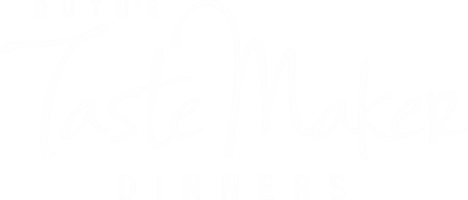 Ruth's Taste Maker Dinners